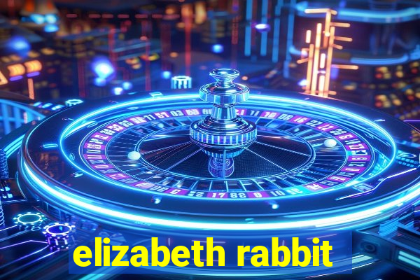 elizabeth rabbit